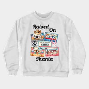 Raised on Shania Retro Country Music Heartbeat Western Cowboy Cowgirl Gift Crewneck Sweatshirt